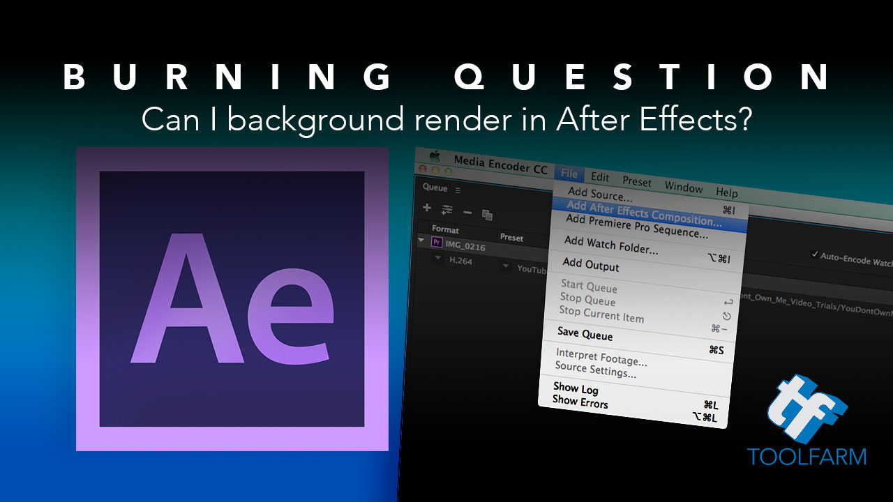 Burning Question: How Can I Background Render in After Effects? - Toolfarm